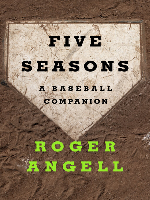 Title details for Five Seasons by Roger Angell - Available